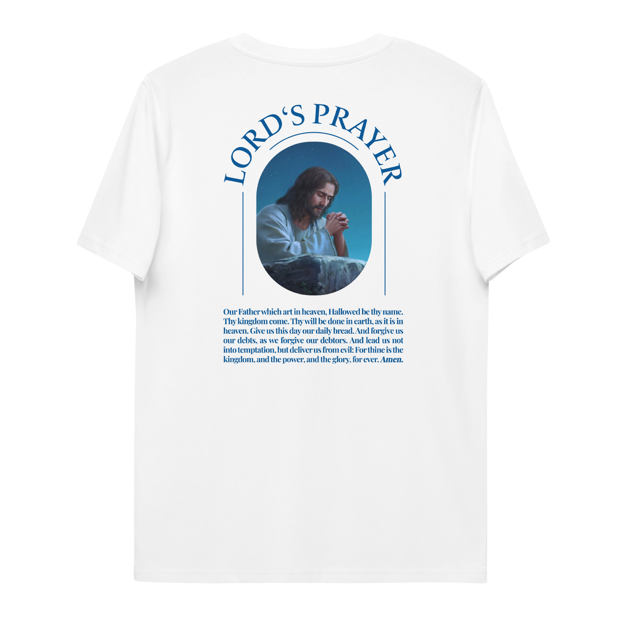 unisex-organic-cotton-t-shirt-white-back-6504613c0f518.jpg Lords Prayer - Jesus Praying - Shirt